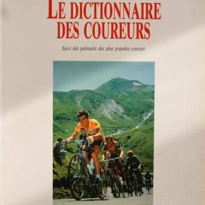 le dictionnaire des coureurs par Augendre Bastide Marechésini Ollivier