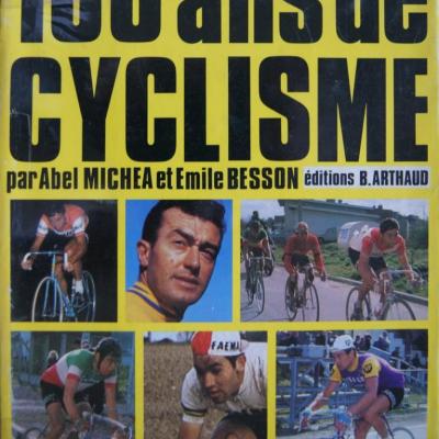 100 ans de cyclisme par Abel Michéa et Emile Besson