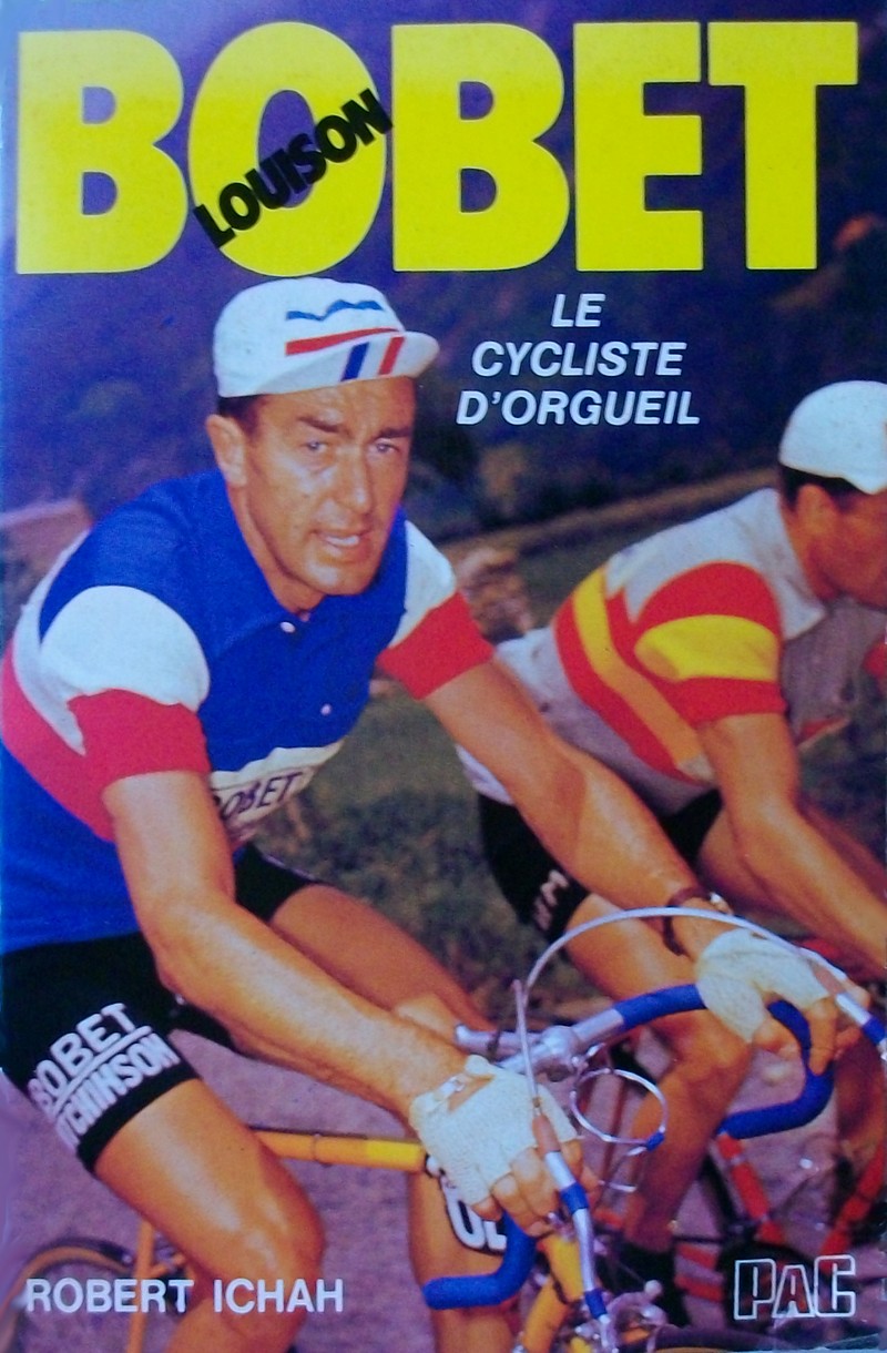 L. Bobet le cycliste d'orgueil