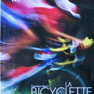 La bicyclette, mythes et techniques, passion et design