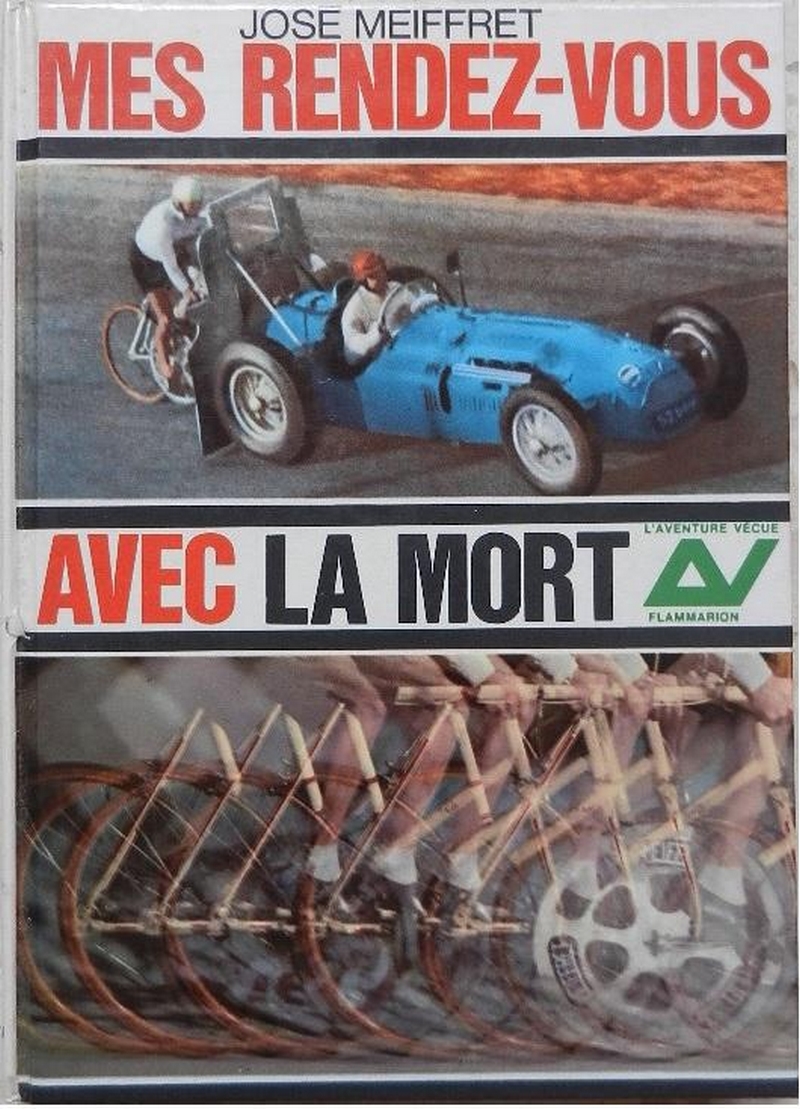 Mes rendez-vous avec la mort José Meiffret