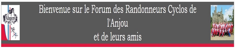 Forum Randonneurs Cyclos de l'Anjou